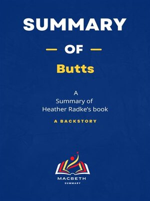 cover image of Summary of Butts  a Backstory Summary by  Heather Radke'book